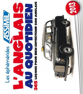 Couverture du livre « L'anglais au quotidien ; 365 leçons pour bien entretenir son anglais » de Anthony Bulger aux éditions Assimil