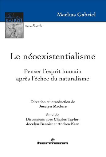 Couverture du livre « Le neoexistentialisme - penser l'esprit humain apres l'echec du naturalisme » de Markus Gabriel aux éditions Hermann