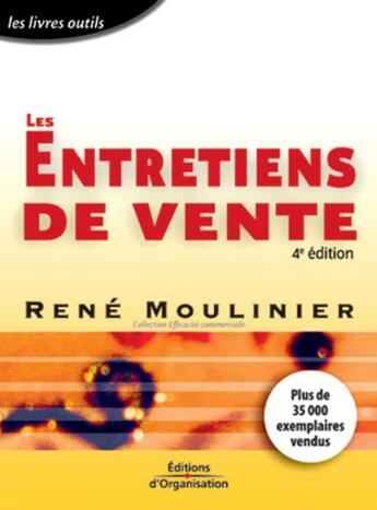 Couverture du livre « Les entretiens de vente (4e édition) » de René Moulinier aux éditions Organisation