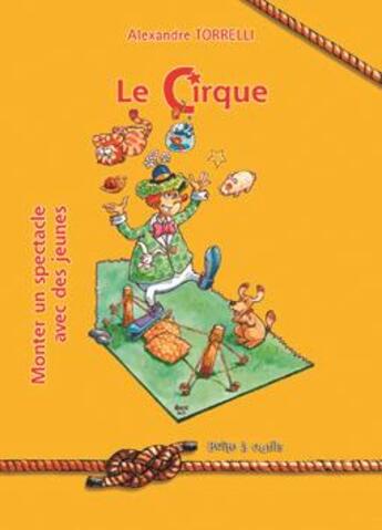 Couverture du livre « Le cirque » de Alexandre Torelli aux éditions Presses D'ile De France