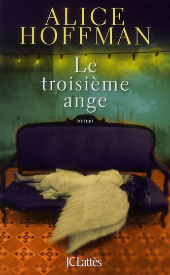 Couverture du livre « Le troisième ange » de Hoffman-A aux éditions Lattes