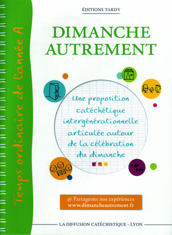 Couverture du livre « Dimanche autrement ; temps ordinaire de l'année A » de La Diffusion Catechi aux éditions Mame