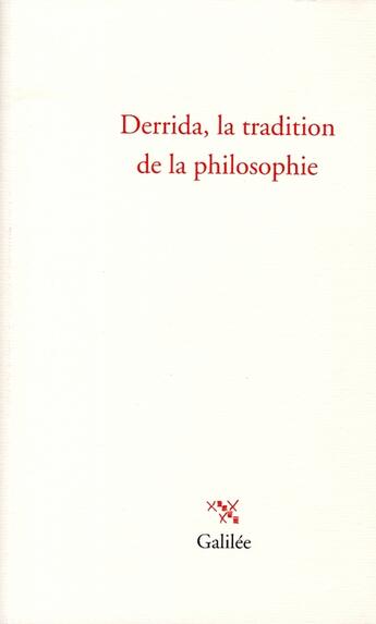 Couverture du livre « Derrida, la tradition de la philosophie » de Marc Crepon aux éditions Galilee