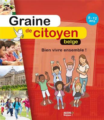 Couverture du livre « Graine de citoyen belge ; bien vivre ensemble » de Michel Dechamps aux éditions Philippe Auzou