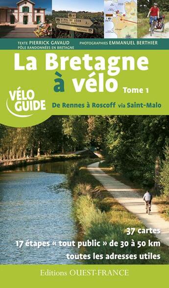 Couverture du livre « La bretagne a velo - de rennes a roscoff - t.1 » de Emmanuel Berthier aux éditions Ouest France