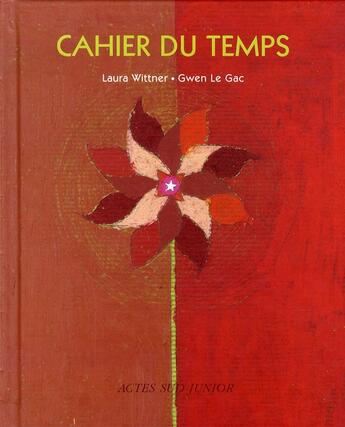 Couverture du livre « Cahier du temps » de Wittner/Le Gac aux éditions Actes Sud