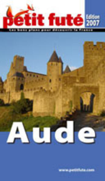 Couverture du livre « Aude (édition 2007) » de Collectif Petit Fute aux éditions Le Petit Fute