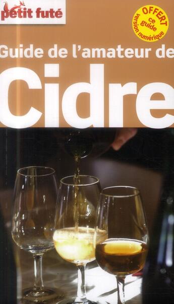 Couverture du livre « GUIDE PETIT FUTE ; THEMATIQUES ; guide de l'amateur de cidre (édition 2014) » de  aux éditions Le Petit Fute