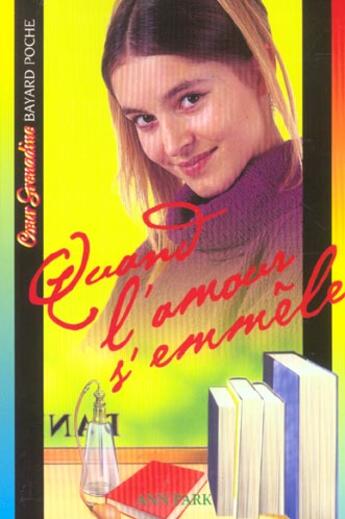 Couverture du livre « Quand l'amour s'en mêle » de Jarnow J aux éditions Bayard Jeunesse