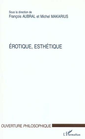 Couverture du livre « Erotique esthetique » de Francois Aubral aux éditions L'harmattan