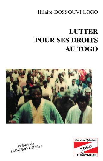 Couverture du livre « Lutter pour ses droits au Togo » de Dossouvi Logo H. aux éditions L'harmattan