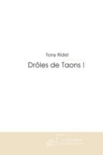 Couverture du livre « Droles de taons! » de Tony Ridel aux éditions Le Manuscrit