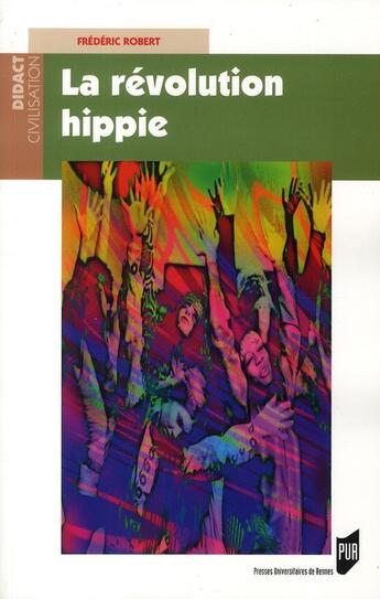 Couverture du livre « La révolution hippie » de Frederic Robert aux éditions Pu De Rennes