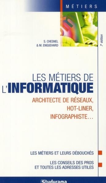 Couverture du livre « Metiers de l'informatique (les) 7eme edition » de Chesnel S. aux éditions Studyrama