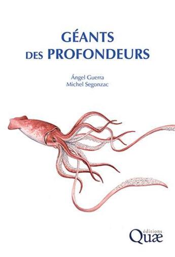 Couverture du livre « Géants des profondeurs » de Angel Guerra et Michel Segonzac aux éditions Quae