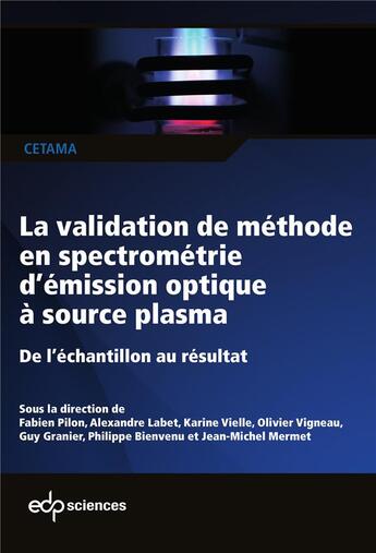 Couverture du livre « La validation de méthode en spectrometrie d'émission optique à source plasma » de Eric Ansoborlo aux éditions Edp Sciences