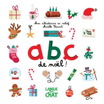 Couverture du livre « Abc de noel ! mon abecedaire en relief » de Delphine Lacharron aux éditions Langue Au Chat