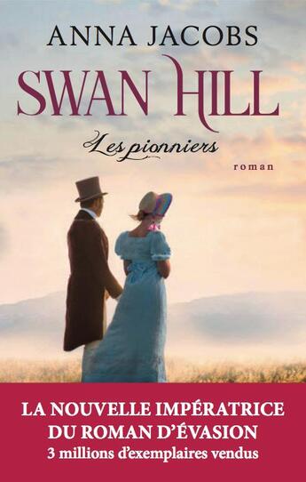 Couverture du livre « Swan Hill Tome 1 : les pionniers » de Anna Jacobs aux éditions Archipel