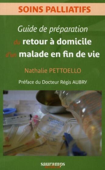 Couverture du livre « Retour à domicile en fin de vie » de Pettoello Nath aux éditions Sauramps Medical