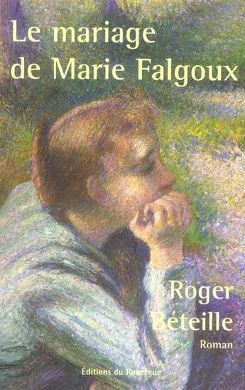 Couverture du livre « Le mariage de marie falgoux » de Roger Beteille aux éditions Rouergue