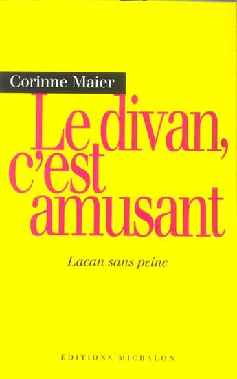 Couverture du livre « Le divan, c'est amusant » de Corinne Maier aux éditions Michalon