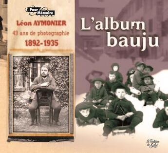 Couverture du livre « Les bauges pour mémoire ; autoportrait du vieux village » de Leon Aymonier aux éditions La Fontaine De Siloe