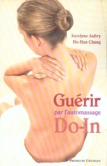 Couverture du livre « Guérir par l'automassage Do-In » de Chang/Aubry aux éditions Presses Du Chatelet