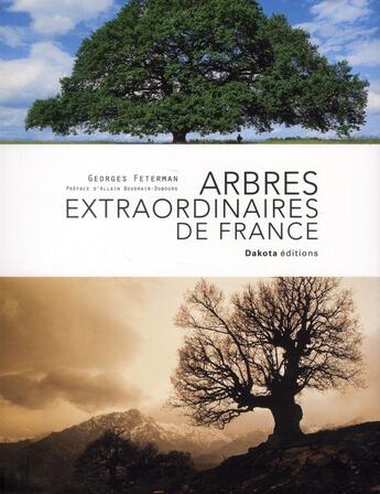 Couverture du livre « Arbres extraordinaires de France (édition 2012) » de Georges Feterman aux éditions Dakota
