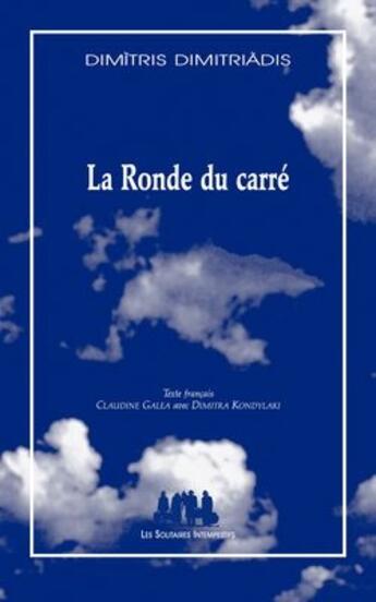 Couverture du livre « La ronde du carré » de Dimitris Dimitriadis aux éditions Solitaires Intempestifs