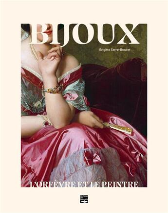 Couverture du livre « Bijoux : l'orfèvre et le peintre » de Serre Brigitte aux éditions Des Falaises