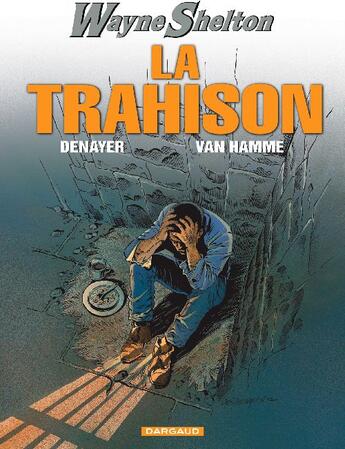 Couverture du livre « Wayne Shelton t.2 : la trahison » de Jean Van Hamme et Christian Denayer aux éditions Dargaud