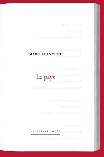 Couverture du livre « Le pays » de Marc Blanchet aux éditions Lettre Volee