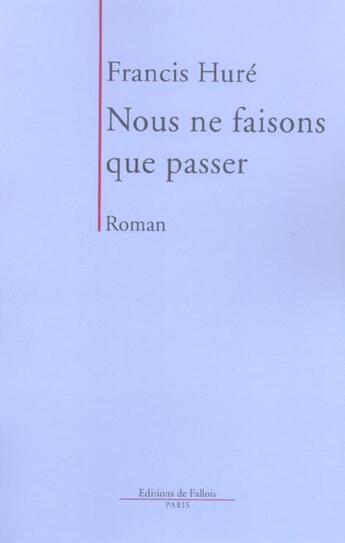 Couverture du livre « Nous ne faisons que passer » de Hure-F aux éditions Fallois