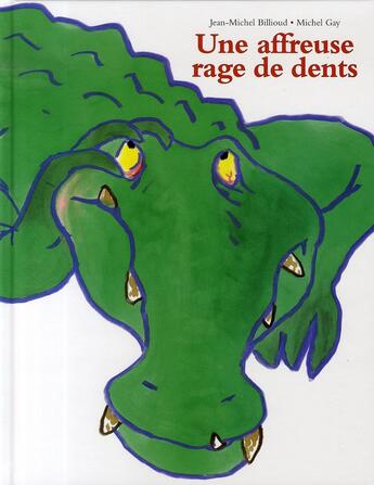 Couverture du livre « Affreuse rage de dents (une) » de Gay/Billioud aux éditions Kaleidoscope