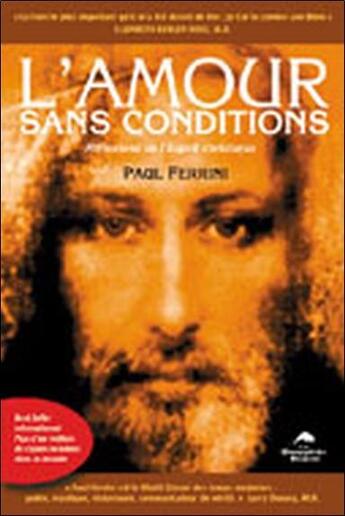 Couverture du livre « L'amour sans conditions ; réflexions de l'esprit christique » de Paul Ferrini aux éditions Dauphin Blanc