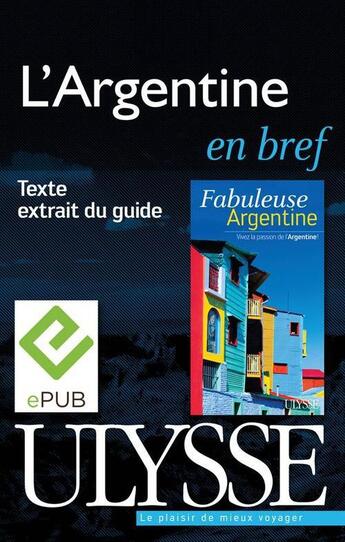 Couverture du livre « L'Argentine en bref » de Jean-Francois Bouchard aux éditions Ulysse