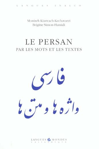 Couverture du livre « Persan par les mots et les textes + 1cd (le) » de Kianvach-Kechavarzi/ aux éditions Asiatheque