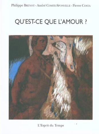 Couverture du livre « Qu'est-ce que l'amour ? » de Brenot/Compte-Sponvi aux éditions L'esprit Du Temps