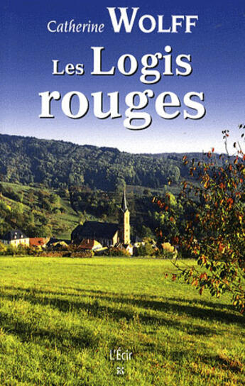 Couverture du livre « Les logis rouges » de Catherine Wolff aux éditions Ecir