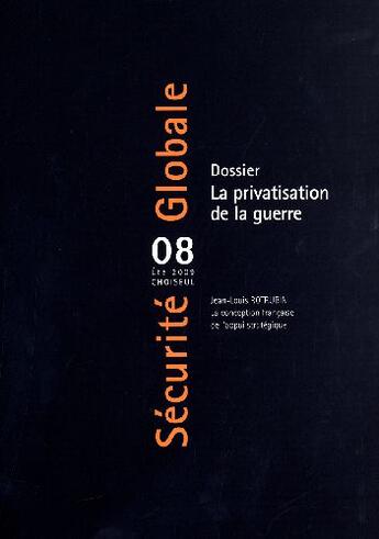 Couverture du livre « SECURITE GLOBALE T.8 ; les sociétés militaires privées : nouvelle norme de sécurité internationale ? » de  aux éditions Choiseul