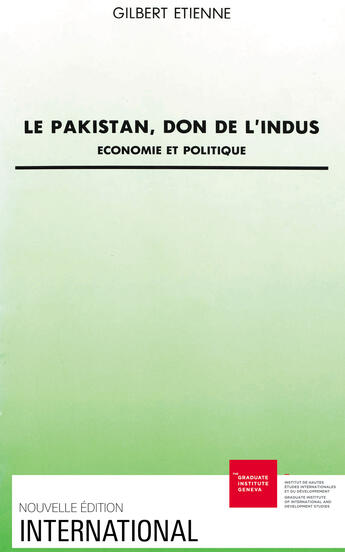 Couverture du livre « Le pakistan, don de l'indus . economie et politique » de Gilbert Etienne aux éditions Presses Universitaires De France (reedition Numeri