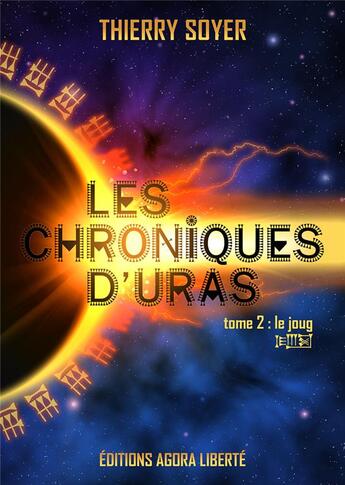 Couverture du livre « Les chroniques d'uras tome 2 - le joug » de Thierry Soyer aux éditions Agora Liberte