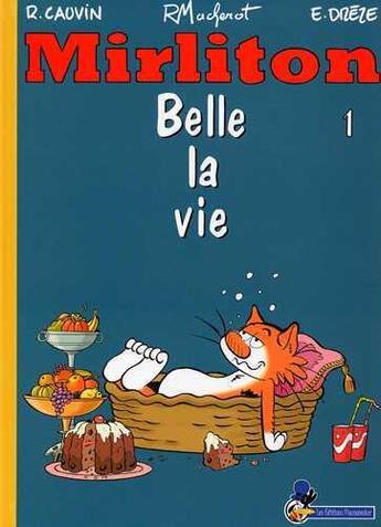 Couverture du livre « Mirliton t.1 ; belle la vie » de Cauvin aux éditions Flouzemaker