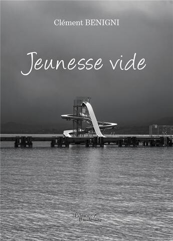 Couverture du livre « Jeunesse vide » de Clement Benigni aux éditions Baudelaire