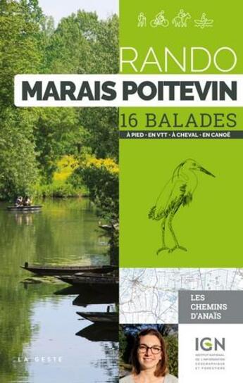 Couverture du livre « Rando marais poitevin ; 16 balades à pied, en VTT, à cheval, en canoë » de Anais Ancellin aux éditions Geste