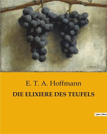 Couverture du livre « DIE ELIXIERE DES TEUFELS » de E.T.A. Hoffmann aux éditions Culturea