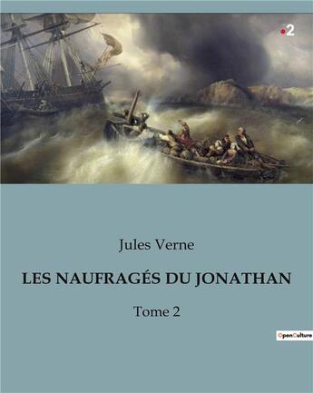 Couverture du livre « LES NAUFRAGÉS DU JONATHAN : Tome 2 » de Jules Verne aux éditions Culturea