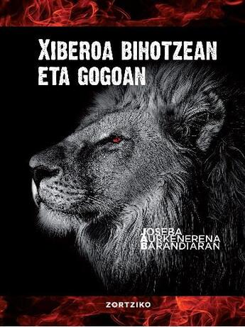 Couverture du livre « Xiberoa bihotzean eta gogoan » de Joseba Aurkenerena Barandiaran aux éditions Zortziko