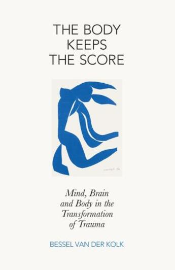 Couverture du livre « The Body Keeps the Score » de Kolk Bessel Van Der aux éditions Penguin Books Ltd Digital