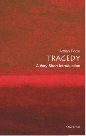 Couverture du livre « Tragedy: A Very Short Introduction » de Poole Adrian aux éditions Oup Oxford